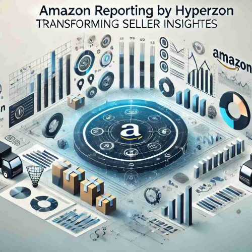 Amazon Reporting by Hyperzon: Transforming Seller Insights